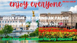 Green park to Buckingham palace London. walking tour 🇬🇧 #london