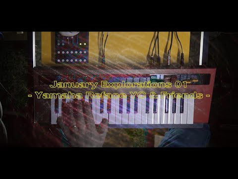 January Explorations 01: with Yamaha Reface YC, Wingie, HX One, PolyMoon Delay and Specular Tempus