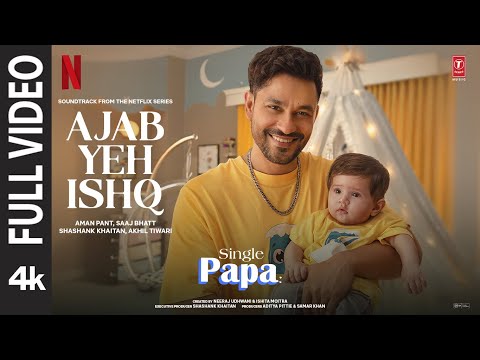 Single Papa: Ajab Yeh Ishq (Full Video) | Kunal Kemmu | Manoj P | Ayesha R | Prajakta K | Aman Pant