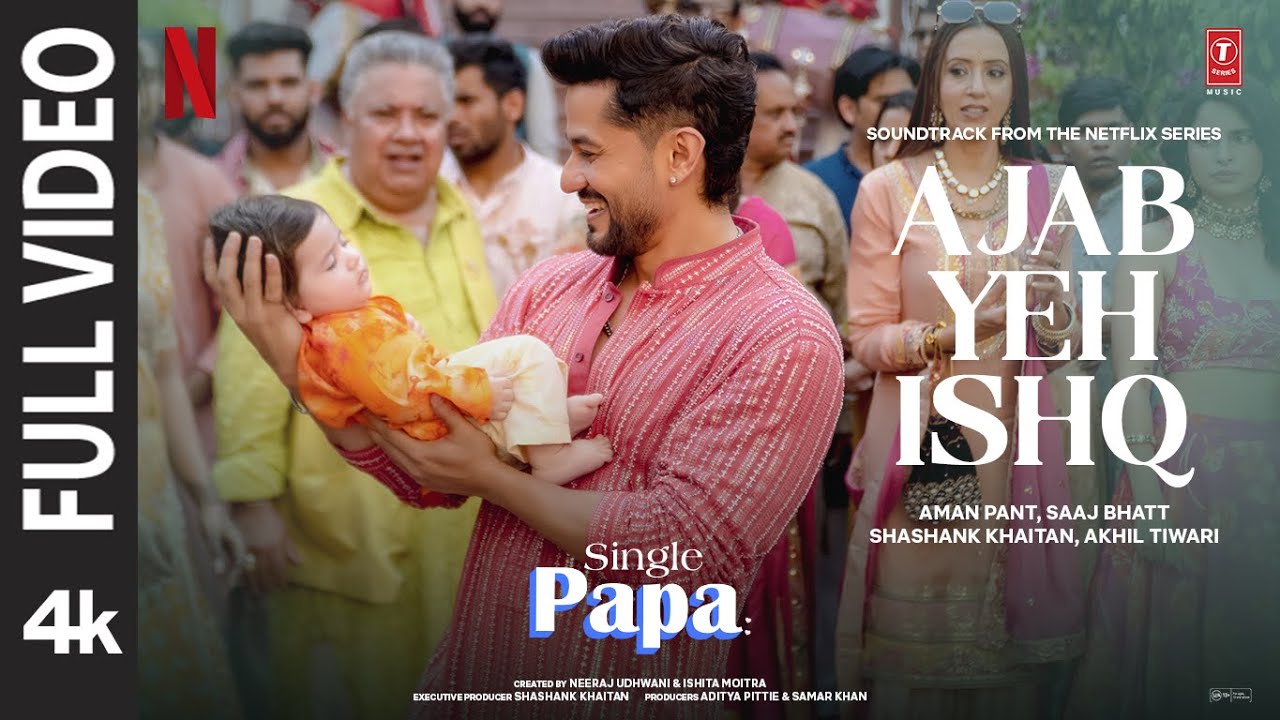 Single Papa: Ajab Yeh Ishq (Full Video) | Kunal Kemmu | Manoj P | Ayesha R | Prajakta K | Aman Pant