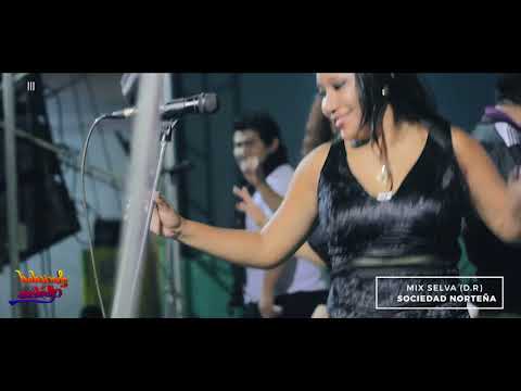 SOCIEDAD NORTEÑA === MIX SELVA  EN VIVO  TASAIT PRODUCCIONES