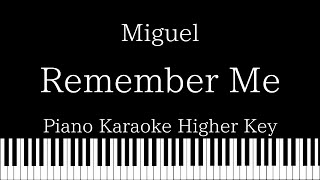 【Piano Karaoke Instrumental】Remember Me / Miguel【Higher Key】