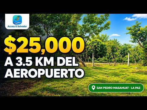 Lotes de $25,000 a minutos del Aeropuerto de Comalapa — San Pedro Masahuat, La Paz