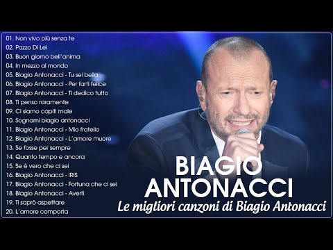 50 Migliori canzoni di Biagio Antonacci - Biagio Antonacci canzoni nuove 2025 - Biagio Antonacci Mix