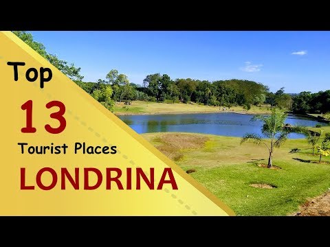 "LONDRINA" Top 13 Tourist Places | Londrina Tourism | BRAZIL