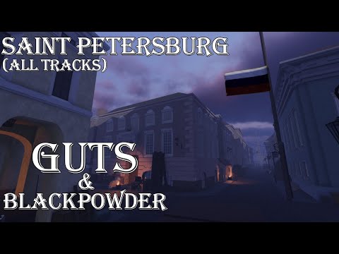 Guts and Blackpowder - Saint Petersburg (All Tracks)