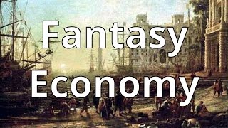 How to Build a Fantasy Economy