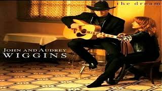John &amp; Audrey Wiggins - The Dream (1997 edit)
