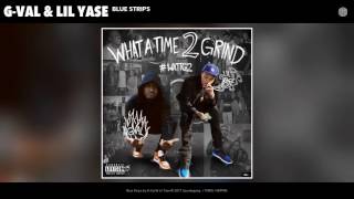 G-Val (@WHOisGVAL) and Lil’ Yase (@lilyase600) - “Blue Strips” (Produced by @Feezydisabangah)