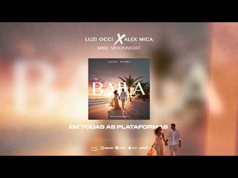 Luzi Occi x Alex Mica x Mike Moonnight - Baila