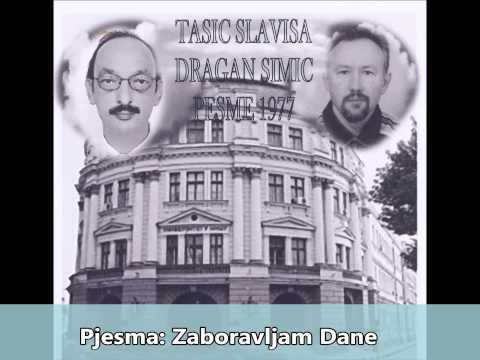 Slavisa Tasic i Dragan Simic "Zaboravljam Dane"