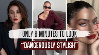 Give Me 8 Minutes And I Will Make You Dangerously Stylish!