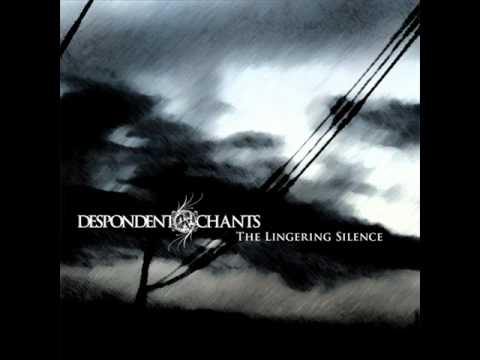 Despondent Chants - For You