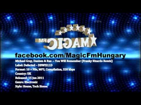 Michael Gray, Danism & Rae - You Will Remember (Franky Rizardo Remix) [MagicFM Promo]