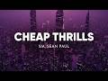 Sia - Cheap Thrills (Lyrics Video) ft Sean Paul