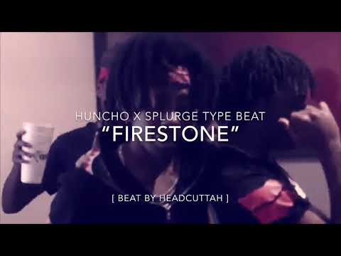 *FREE* HUNCHO x SPLURGE “FIRESTONE” TYPE BEAT [BEAT BY HEADCUTTAH]
