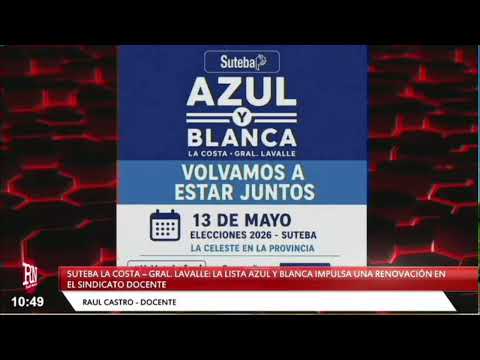 SUTEBA La Costa Gral. Lavalle: La Lista Azul y Blanca impulsa una renovación en el sindicato docente