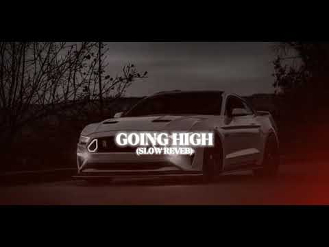 GOING HIGH | Char di jawani da saroor pura high aa Slowed reverb- New Punjabi Song —-