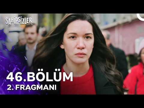 Sahipsizler 46. Bölüm 2. Fragmanı