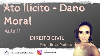 AULA 11 - ATO ILÍCITO - DANO MORAL