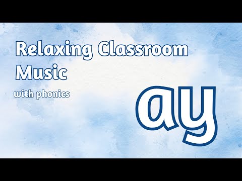 Relaxing Background Classroom Music Kids Phonics Alphabet Group 1