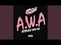 A W A Attitude With Ass