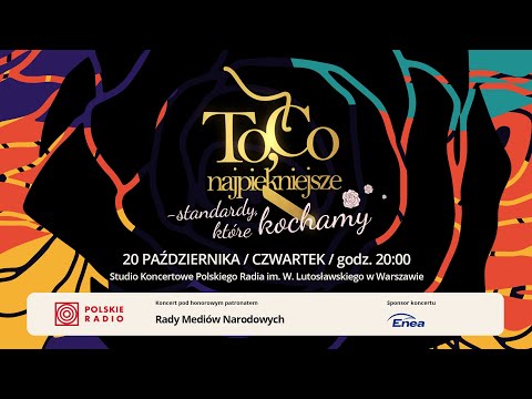 To, co najpiękniejsze - standardy, które kochamy | Koncert