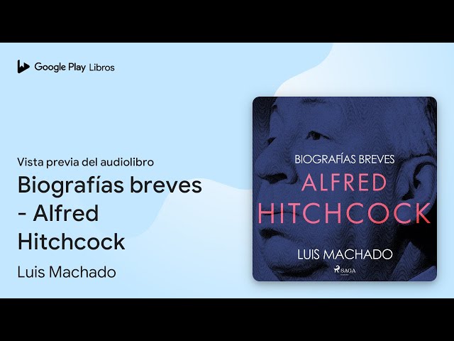 Vídeo relacionado con Biografías breves - Alfred Hitchcock
