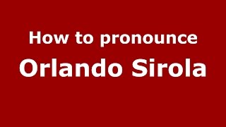 How to pronounce Orlando Sirola