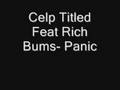 Celp Titled Feat Rich Bums Panic