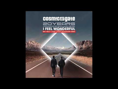 Cosmic Gate - I FEEL WONDERFUL (Eric Smax&Dany Ocean Back2Sound Remix)