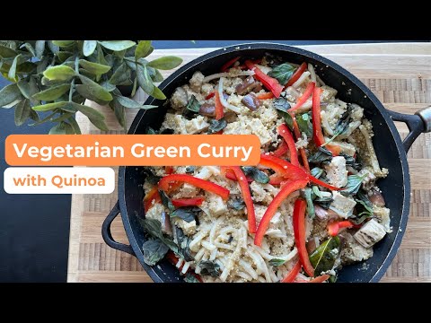 How to Make a Vegetarian Quinoa Green Curry | Easy One Pot Meal