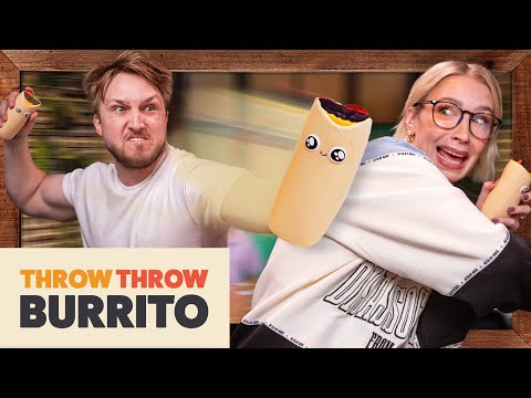 Throwing Burritos At Each Other