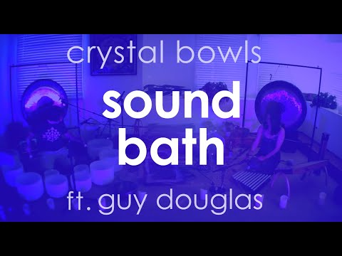 Crystal Bowls Sound Bath / Sound Healing w/ Guy Douglas (unintended ASMR) Video
