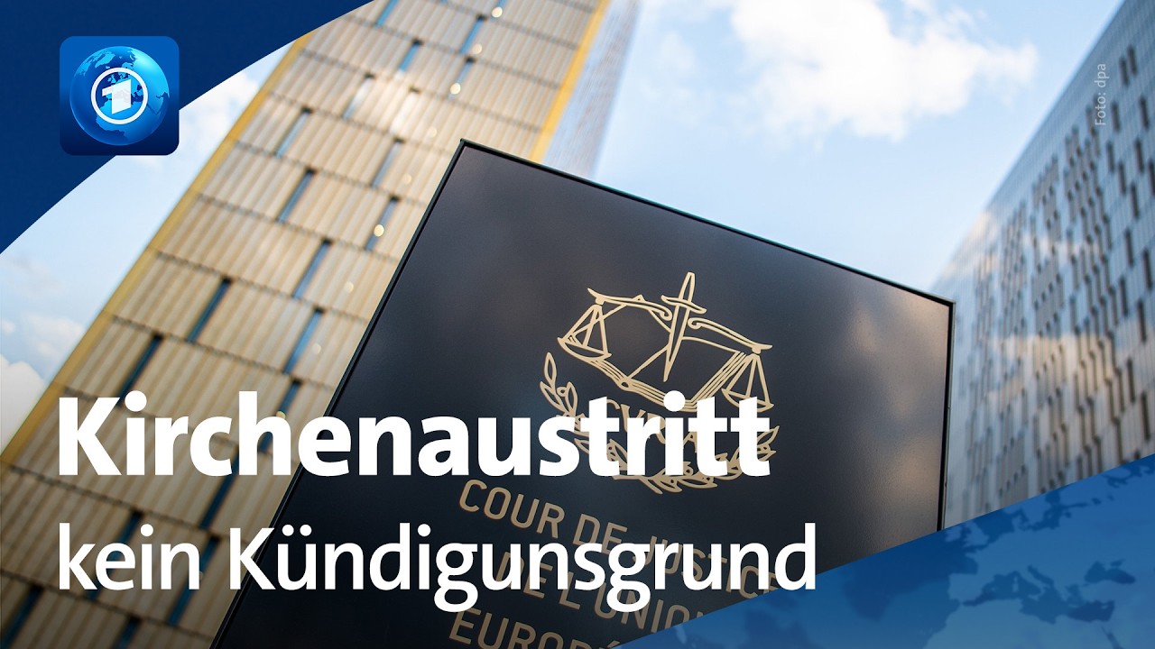 Europäischer Gerichtshof: Kirchenaustritt allein kein Kündigungsgrund bei kirchlichem Arbeitgeber