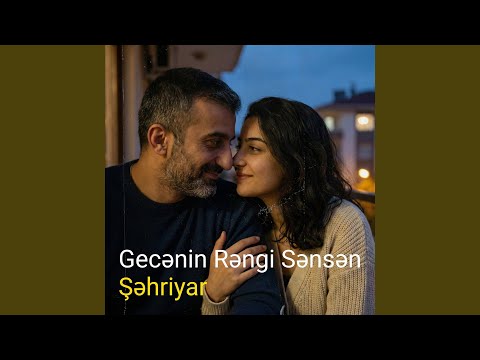 Gecənin Rəngi Sənsən