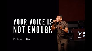 YOUR VOICE IS NOT ENOUGH!