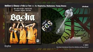 Mellow & Sleazy x Felo Le Tee - Bopha feat. DJ Maphorisa, Madumane, Young Stunna |[ AfroBeat ]| 2021