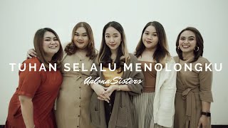Download lagu Tuhan Selalu Menolongku by Aalona Sisters mp3 Download lagu Tuhan Selalu Menolongku by Aalona Sisters mp3
