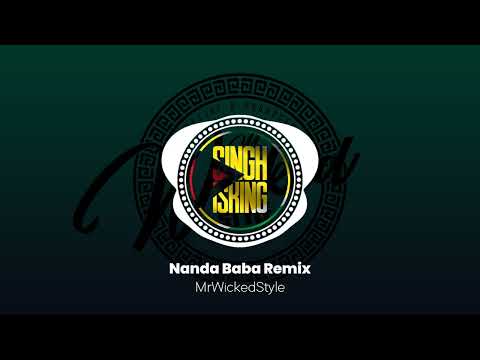 Nanda Baba Remix | MrWickedStyle