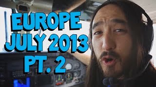 Crazy Europe July Tour Pt. 2 (ft. NERVO, Dada Life, and more!) - On The Road w/ Steve Aoki #79