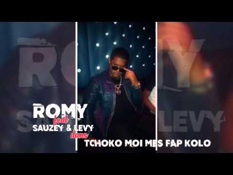 Romy ft sauzey et levy dans TCHOKO MOI MES FAP KOLO