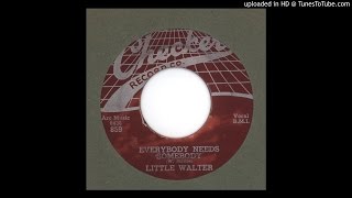 Little Walter - Everybody Needs Somebody - 1957