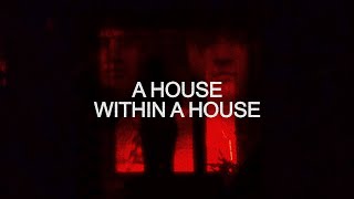 A House Within a House
