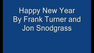 Frank Turner and Jon Snodgrass - Happy New Year (New Song!)