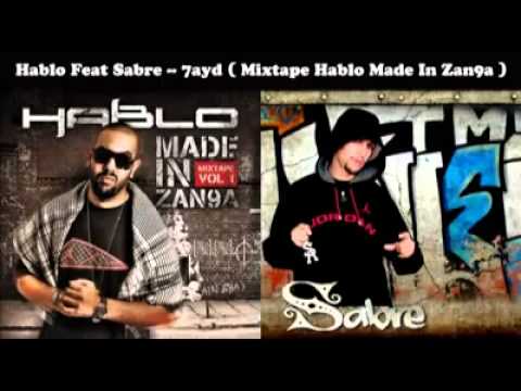 HABLO feat Sabre: 7aaayd (Mixtape Hablo Made In Zan9a vol 1).