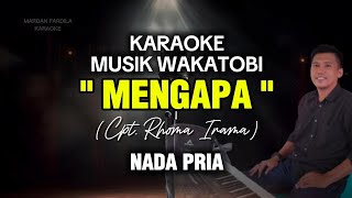 Download lagu KARAOKE MUSIK WAKATOBI - MENGAPA - RHOMA IRAMA - NADA PRIA mp3