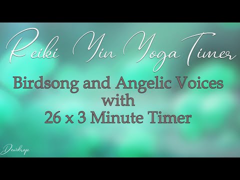 Music for Reiki and Yin Yoga with Birdsong. Tibetan Bell every 3 minutes - 26 x 3