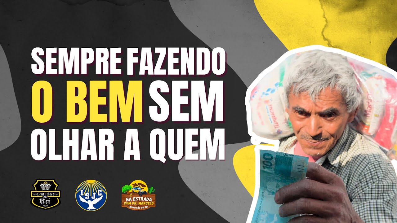 Sempre fazendo o bem sem olhar a quem | Pr. Marcelo Centurião | 17/01/2025
