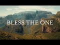 Bless the One